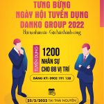 NGÀY HỘI TUYỂN DỤNG LỚN NHẤT ĐẦU NĂM 2022 của DANKO GROUP